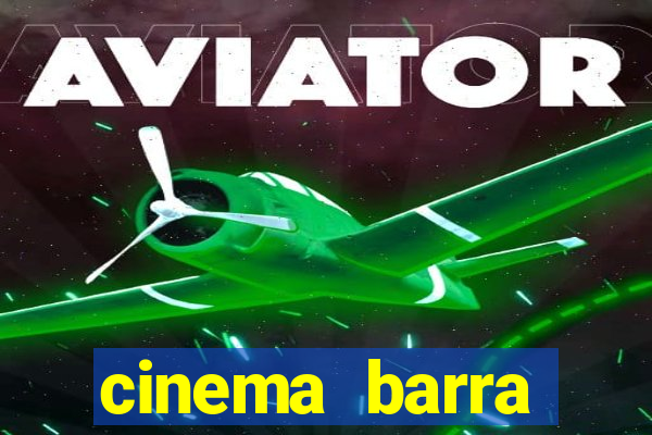 cinema barra shopping sul